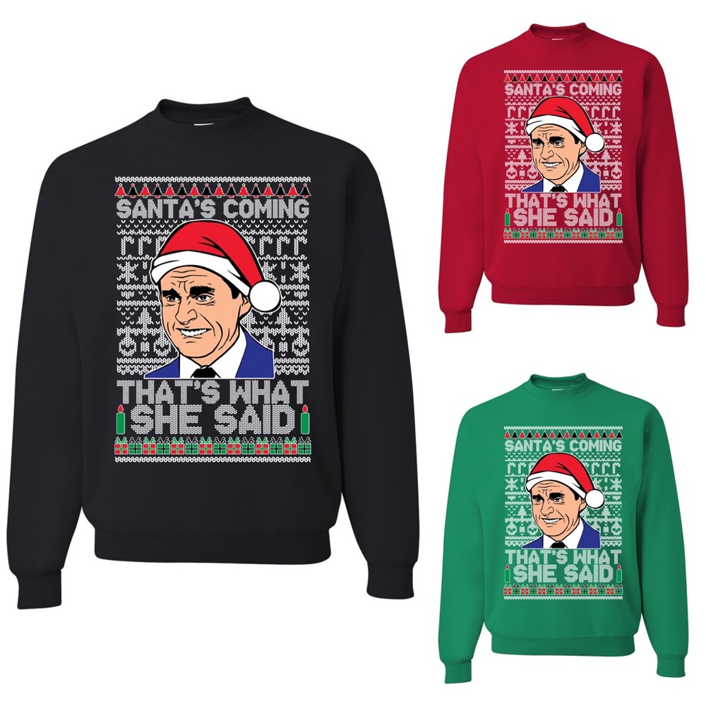 Santa’s Coming That’s What She Said Sweatshirt Ugly Christmas Sweater The Office
